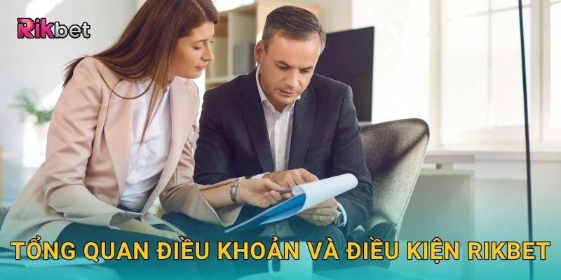 Tổng quan điều khoản và điều kiện Rikbet