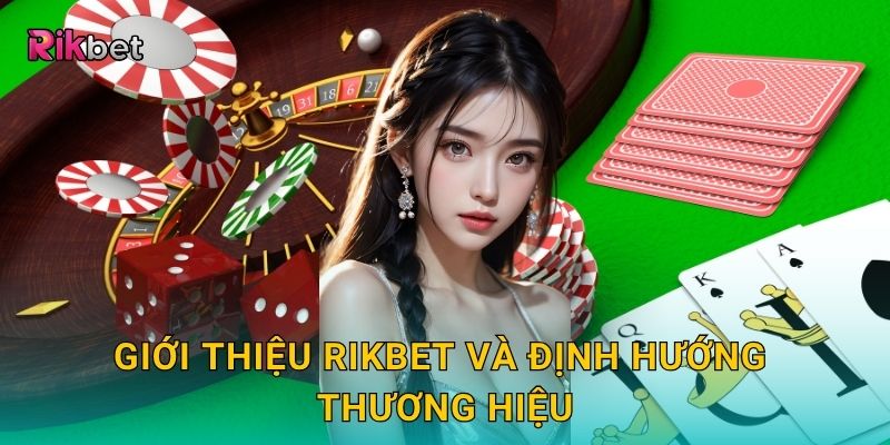 Giới thiệu Rikbet và định hướng thương hiệu