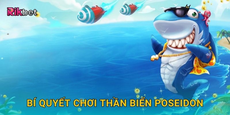 Bí quyết chơi Thần Biển Poseidon